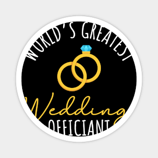 World's Greatest Wedding Officiant Magnet